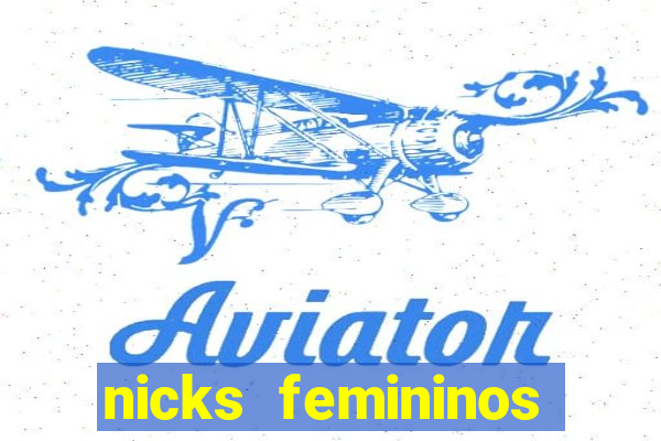 nicks femininos para jogos